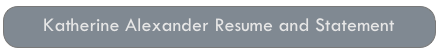 Katherine Alexander Resume and Statement
